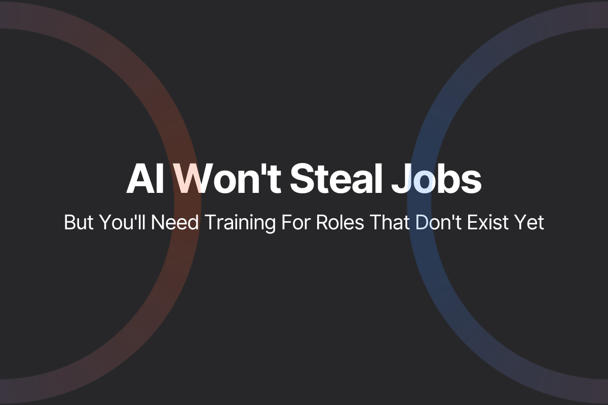 AI Won't Steal Jobs, But You'll Need Training For Roles That Don't Exist Yet: What the Morgan Stanley Report Gets Right (And Dangerously Wrong)