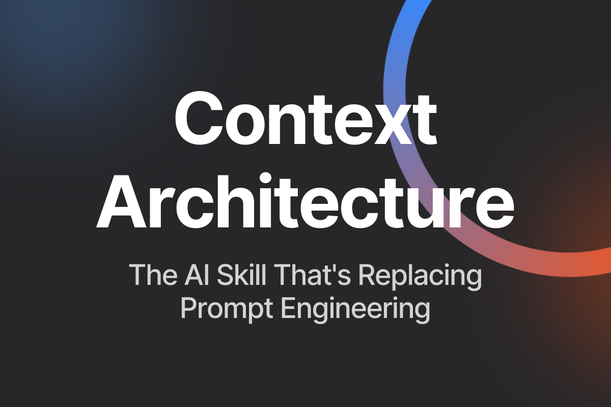 Branded background with the title "Context Architecture: The AI Skill That's Replacing Prompt Engineering"